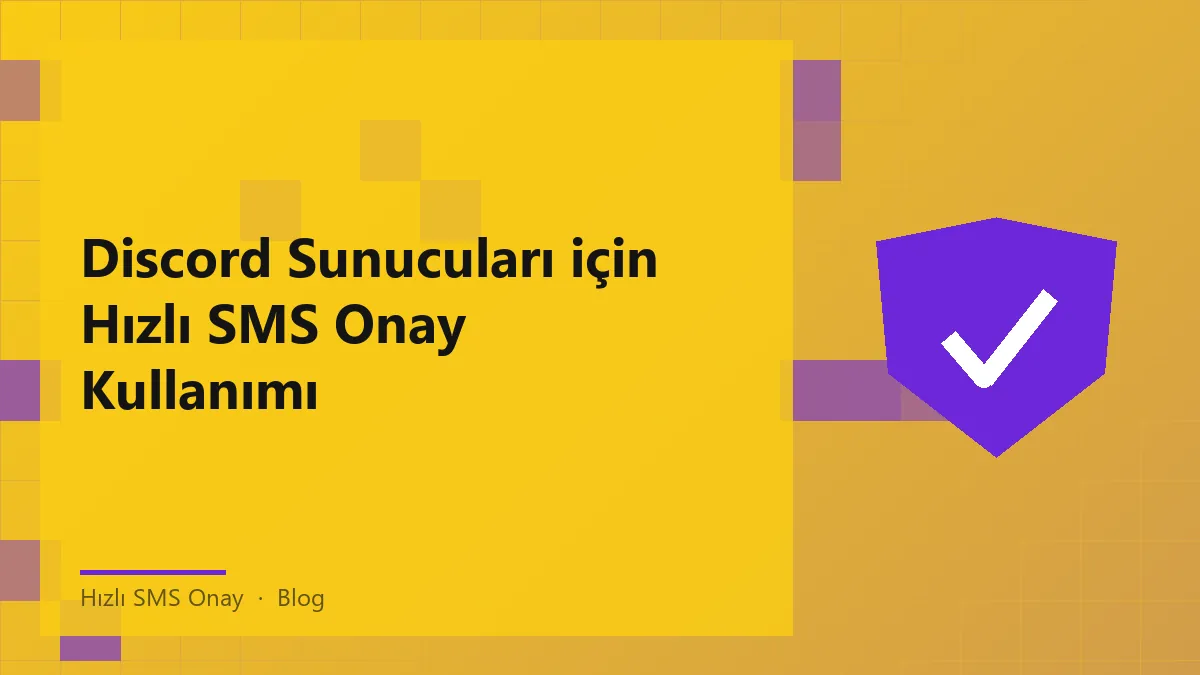 Discord sunucuları için hızlı SMS onay hizmeti