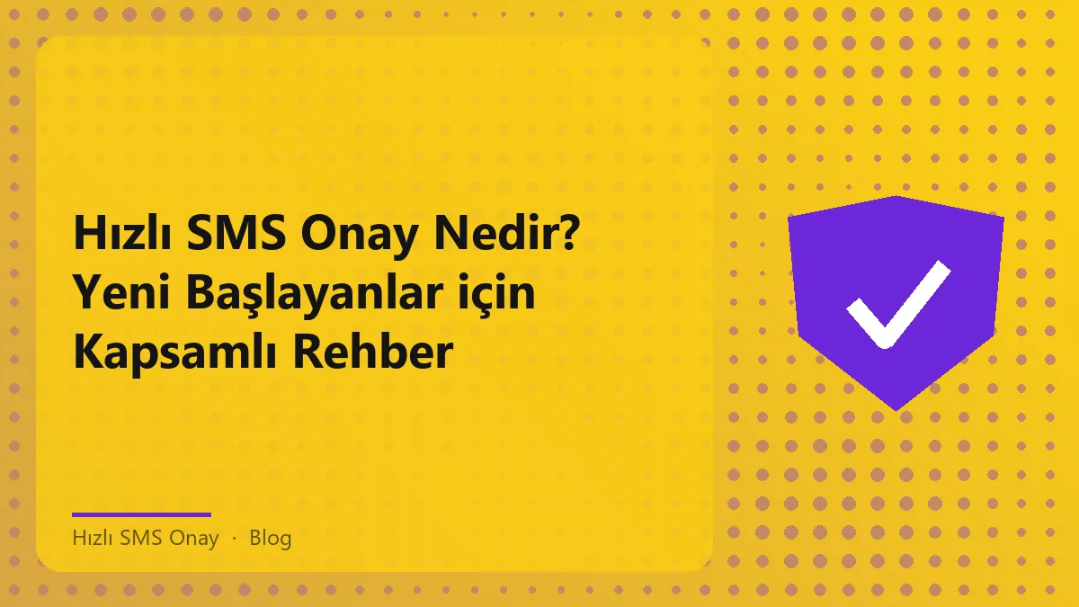 Hızlı SMS Onay hizmetinin görseli. Hesap doğrulama için kullanılan SMS hizmeti.